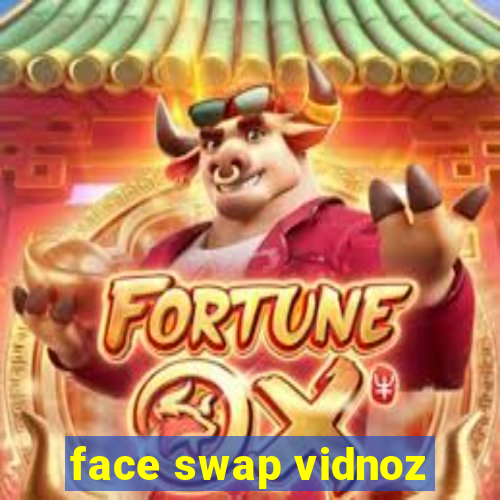 face swap vidnoz